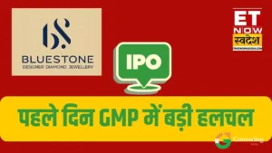 bluestone ipo gmp